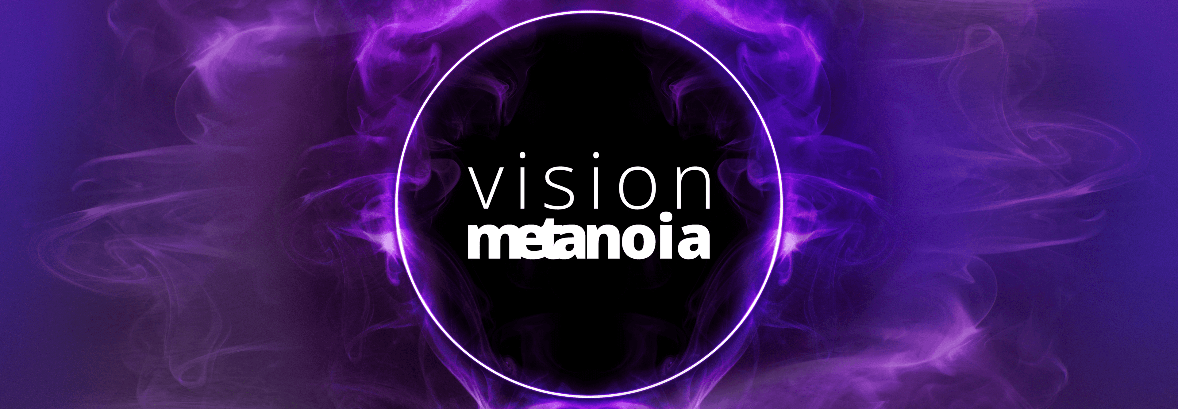 vision metanoia